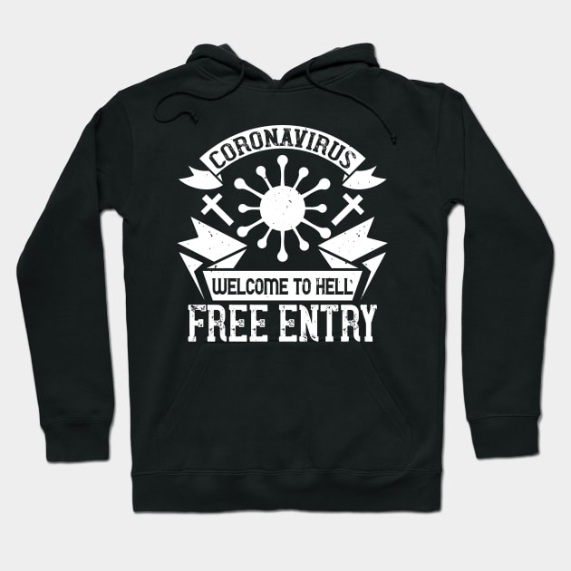 Coronavirus Welcome To Hell, Free Entry Hoodie by HelloShirt Design